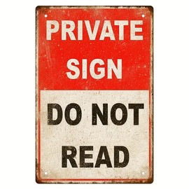 Private Sign Do Not Read Funny Tin Metal Sign 12x8 Inch - Retro Vintage Wall Art Decor for Home or Garage
