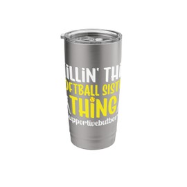 This Softball Sister Thing Sister Of A Softball Player Stainless Steel Insulated Tumbler