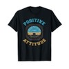 Positive Attitude Funny Pilot T-Shirt