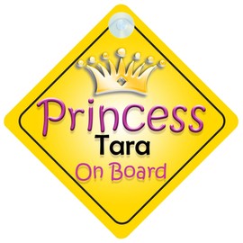 Princess Tara On Board Girl Car Sign Child/Baby Gift/Present 002