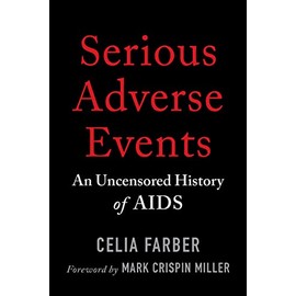 Serious Adverse Events: An Uncensored History of AIDS