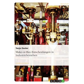 Make-or-Buy-Entscheidungen in Industriebetrieben