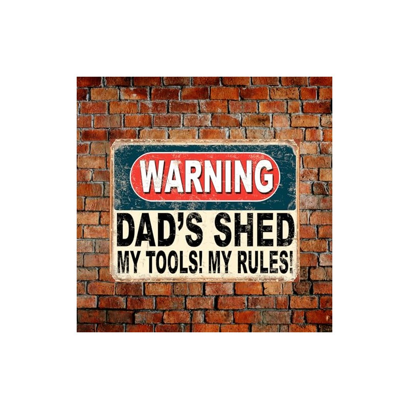 Shawprint Warning Dads Shed My Tools! My Rules! Funny Metal