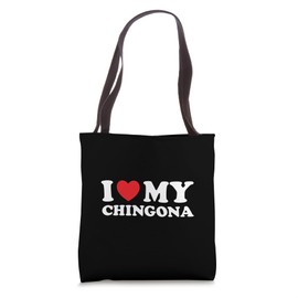 I Love Heart My Chingona Spanish Latina Mexican Girl Mujer Tote Bag