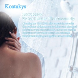 Koatukys 100112330 Water Heater Pilot Assembly Replace for 9007876 9007877 4067826 Compatible with 300 301 Series Whirlpool, Reliance, A.O. Smith, Kenmore, American and State Water Heater