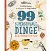 99 superschlaue Dinge, die du unbedingt wissen musst (Superschlau to