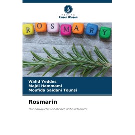 Rosmarin: Der natürliche Schatz der Antioxidantien