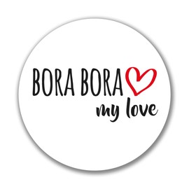 huuraa Sticker Bora Bora My Love Sticker Size 10 cm for All French Polynesia Fans Gift Idea for Friends and Family