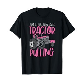 Just A Girl Who Loves Tractor Pulling Power Tractorpulling T-Shirt