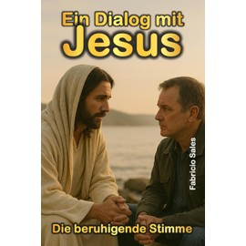 Ein Dialog mit Jesus: Die beruhigende Stimme