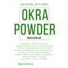 Okra Powder, Made From 100% Abelmoschus Esculentus - Pure, Natural