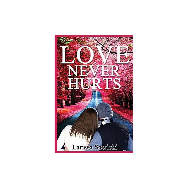 Love Never Hurts
