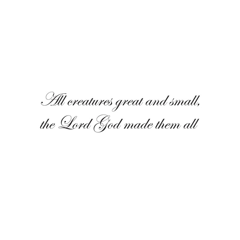 Wall Quote Decal Sticler. Spiritual Phrase: All Creatures Great and