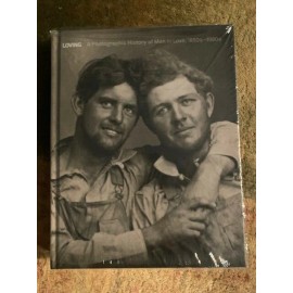 SIGNED COPY!! LOVING A Photographic History of Men in Love 1850s-1950s