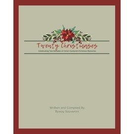 Twenty Christmases: Celebrating Two Decades of Christ-Centered Christmas Memories