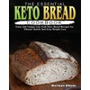 The Essential Keto Bread Cookbook