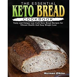 The Essential Keto Bread Cookbook