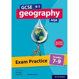 Exam Practice: Grades 7-9 Second Edition (GCSE 9-1 Geography AQA)