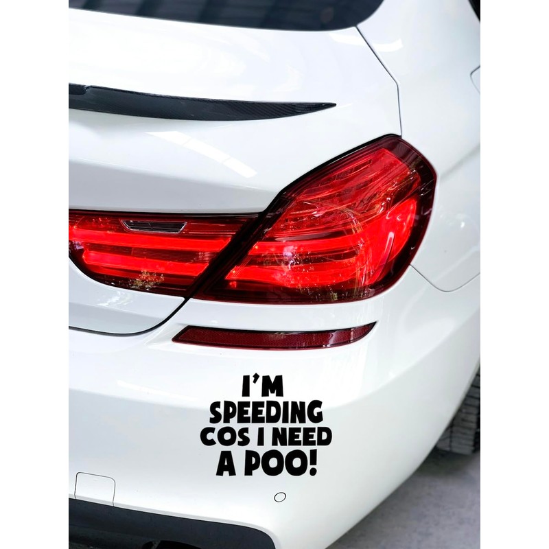 I Am Speeding Because I Need A Poo Sticker |