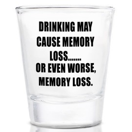 Rogue River Tactical Sarcastic Funny Memory Loss Shot Glass, Gift Idea for Friend, Coworker or Boss, 1.5 Ounce