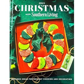 2023 Christmas with Southern Living: Inspired Ideas for Holiday Cooking and Decorating