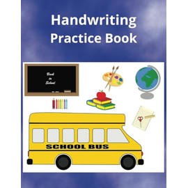 Handwriting Practice Book: 110 Pages- Wide solid lines and dotted center to ease Kids Practice on letters and numbers, 8.5x11 inches, for kids and students