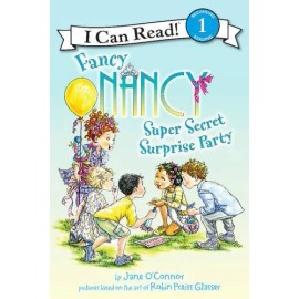 Jane O'Connor Fancy Nancy: Super Secret Surprise Party (Paperback)
