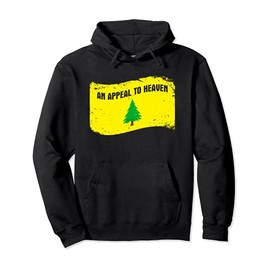 An Appeal To Heaven | Founding Fathers Pine Tree Flag Pullover Hoodie
