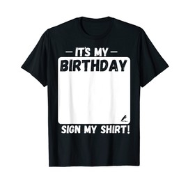 Funny Birthday Sign It's My Birthday T-Shirt, black