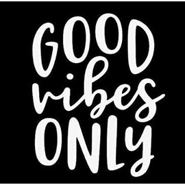 Good Vibes only Makarios LLC |Cars Trucks Vans Walls Laptop MKR| White |5.5 x 4|MKR969