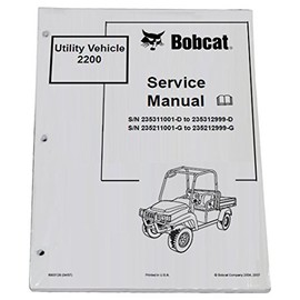Bobcat 2200 Utility Vehicles Workshop Repair Service Manual & Operation Maintenance Manual - Part Number # 6990367 & 6990366