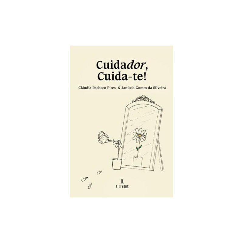 Cuidador, Cuida-te! (Portuguese Edition)