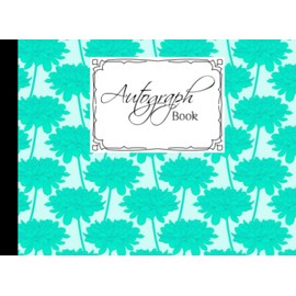 Autograph Book: Flowers Cover | Autograph Book for Adults & Kids, 150 Blank Pages, Starlight Design, Keepsake, Memory Book, Size 8.25" x 6"