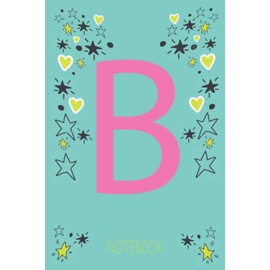 B: Monogram Initial Notebook Letter B - Modern illustrated design - 100 pages, Ruled pages. Perfect gift – Secret Santa