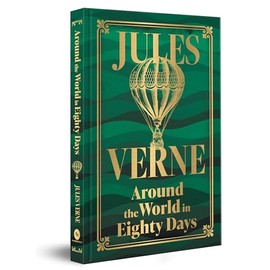 Around the World in Eighty Days (Deluxe Hardbound Edition)
