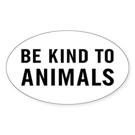 CafePress Be Kind Animals Oval Car Bumper Sticker