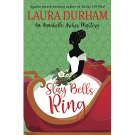 Slay Bells Ring: A humorous holiday cozy mystery novella (Annabelle Archer Wedding Planner Mystery)
