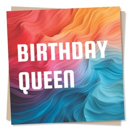 Vibrant Birthday Queen Happy Birthday Card - Special Card For Daughter, Best Friend, Granddaughter, Mum - Beautiful Greetings Wish - Made in UK