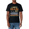 I Hate Pulling Out - Pontoon Boat T-Shirt