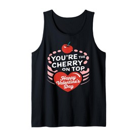 You're The Cherry On Top Cute Valentines Day Design Tank Top