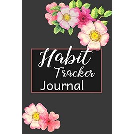 Habit Tracker Journal: A One Year Habit Tracking Journal to Set Goals and Create Consistency, Goal Planner, and Productivity Journal to Keep You Motivated