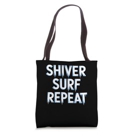 Shiver Surf Repeat Winter Surfer Tote Bag