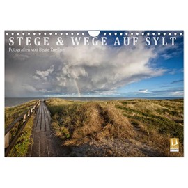 Stege & Wege auf Sylt (Wandkalender 2026 DIN A4 quer), CALVENDO Monatskalender: Die schönsten Wege auf Sylt erkundet man am besten zu Fuß. Dann ... Perspektiven und Horizonte (CALVENDO Natur)