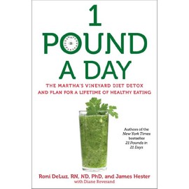 1 Pound a Day: The Martha's Vineyard Diet Detox and Plan for a Lifetime of Healthy Eating