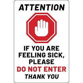 Attention If You are Feeling Sick Please Do Not Enter Thank You Stickers - 4 inch by 6 inch - Self-Adhesive Durable Vinyl Stickers - 3 Pack (4X6-SICKNOENTER)
