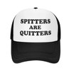 Spitters are Quitters Funny Adjustable Mesh Trucker Hat for Adults