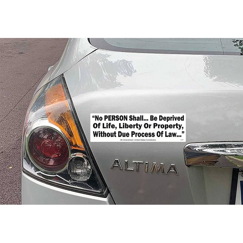 5th Amendment Due Process Quote Constitutional Rights Bumper Sticker, 3