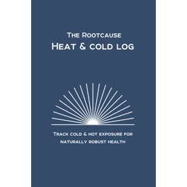 RootCause Heat and Cold Log and Tracker: Daily Health and Wellness Log, Sauna, Ice Bath, Cold Shower Planner and Tracker, Notebook for Natural Health and Wellness