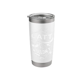 It's a CATT Thing You Wouldn't Understand Gifts Stainless Steel Insulated Tumbler