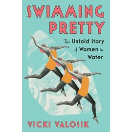 Swimming Pretty: The Untold Story of Women in Water